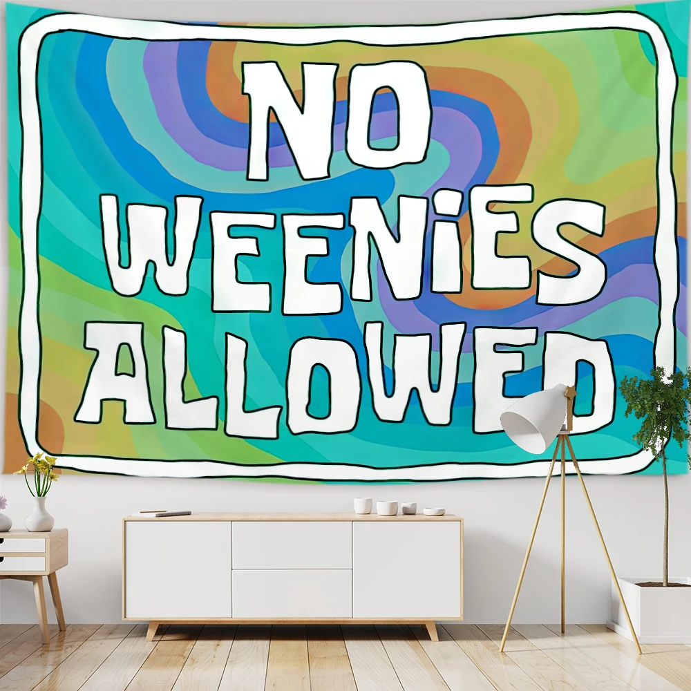 No Weenies Allowed Wall Decoration Funny Meme Tapestry Wall Hanging Banner Printed Polyster College Dorm Room Decor Backdrop
No Weenies Allowed Wall Decoration Funny Meme Tapestry Wall Hanging Banner Printed Polyster College Dorm Room Decor Backdrop