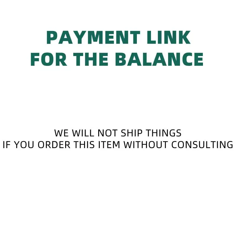 

Balance Payment Link（We Will Not Ship If You Order This Without Consulting）
