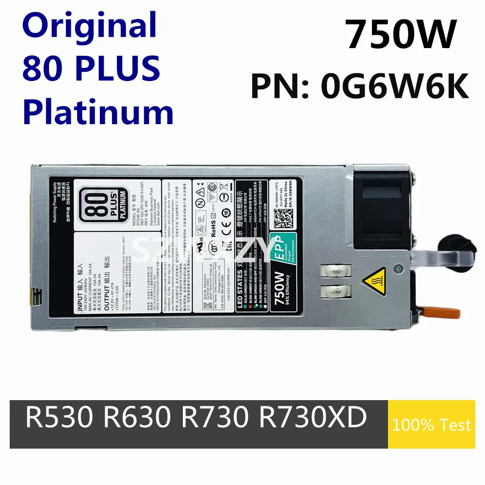 Оригинальный блок питания G6W6K 0G6W6K для Dell Power Edge R530 R630 R640 R740 R730 R730XD Hot Swap 750 Вт 80 plus