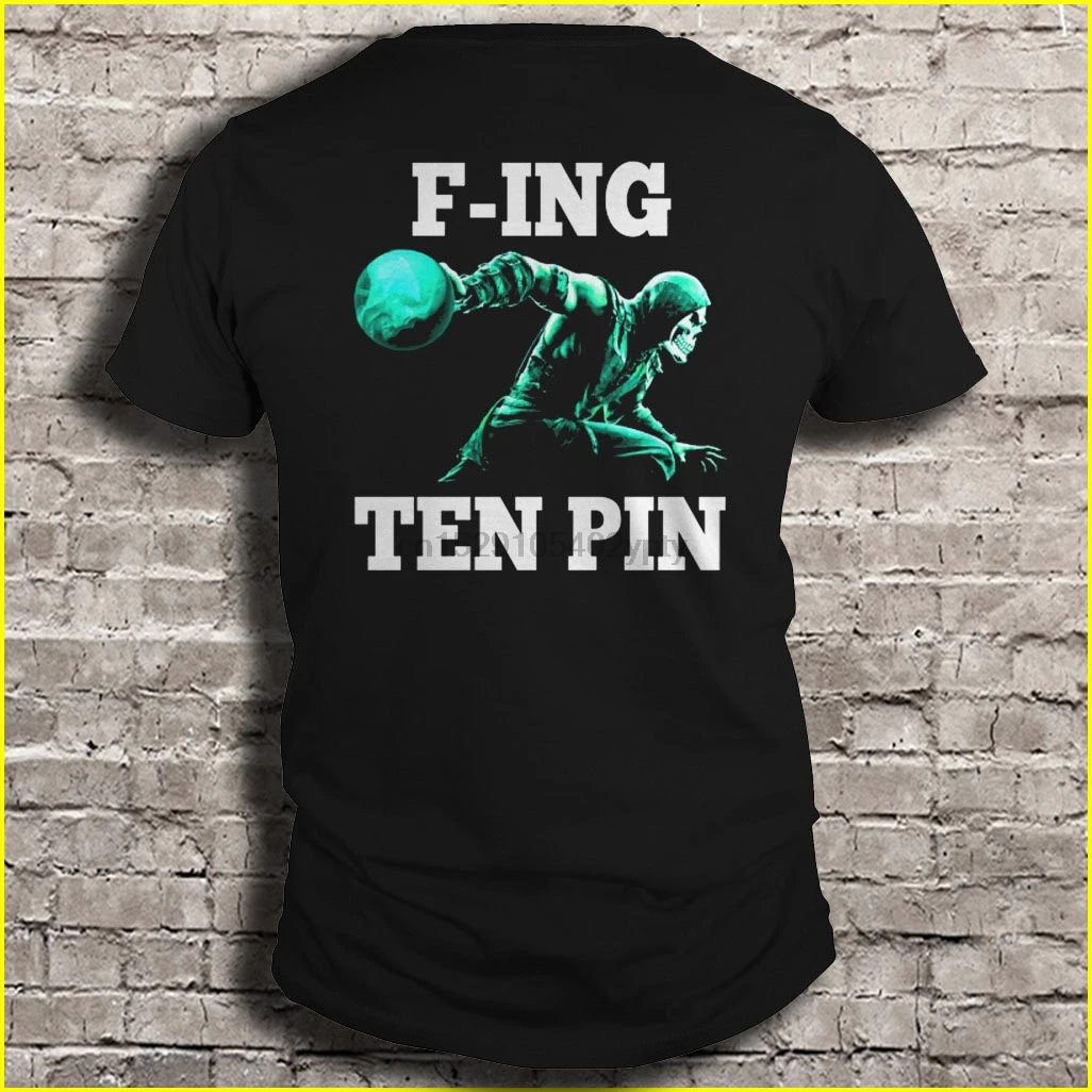 Мужская футболка для боулинга F ing ten pin Женская футболка|Мужские футболки| |