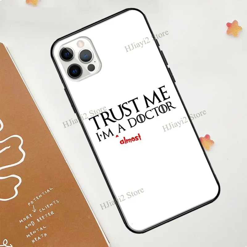 Чехол Trust Me I'm A Doctor для iPhone 7 8 Plus X XS XR резиновый чехол 12 Mini 11 Pro Max мягкий