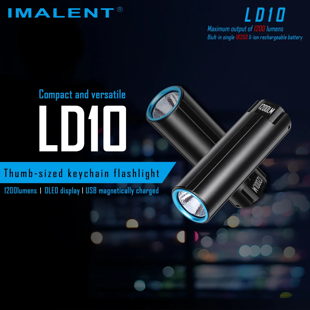 IMALENT LD10 Mini Flashlight Lamp LED Rechargeable Torch Light 1200 Lumens Megnetic Charging 18350 Battery Convoy Protable Small
IMALENT LD10 Mini Flashlight Lamp LED Rechargeable Torch Light 1200 Lumens Megnetic Charging 18350 Battery Convoy Protable Small