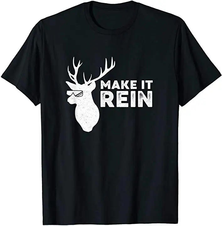 

Make It Rein. Funny Glasses Christmas Reindeer T-Shirt. Summer Cotton O-Neck Short Sleeve Mens T Shirt New S-3XL