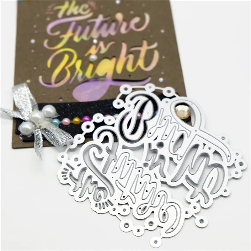 Naifumodo Word Dies The Future Is Bright Metal Cutting Новинка 2019 для изготовления открыток Скрапбукинг
