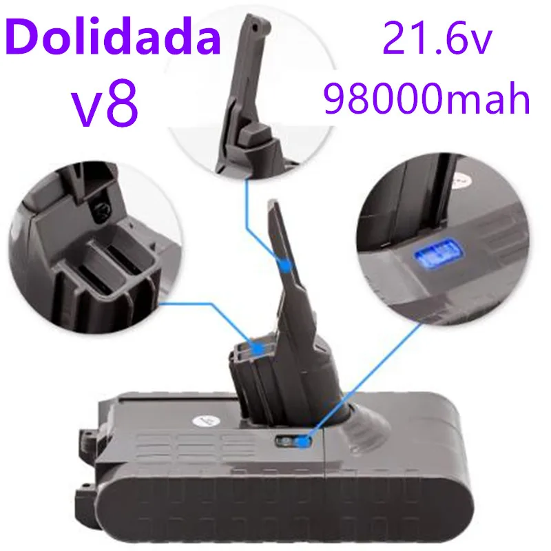 Dolidada new 21.6V 98000mAhBattery Battery for Dyson V8 Absolute /Fluffy/Animal/ Li-ion Vacuum Cleaner rechargeable Battery 
Dolidada new 21.6V 98000mAhBattery Battery for Dyson V8 Absolute /Fluffy/Animal/ Li-ion Vacuum Cleaner rechargeable Battery