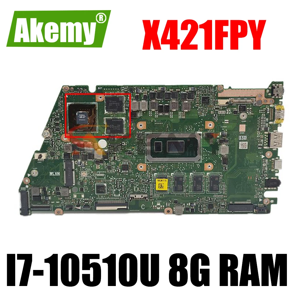 X421FPY mainboard I7-10510U CPU 8G RAM MX150 (V2G) For asus VivoBook X421 X421F X421FL X421FP X421FAY X421FPY Laptop motherboard
X421FPY mainboard I7-10510U CPU 8G RAM MX150 (V2G) For asus VivoBook X421 X421F X421FL X421FP X421FAY X421FPY Laptop motherboard