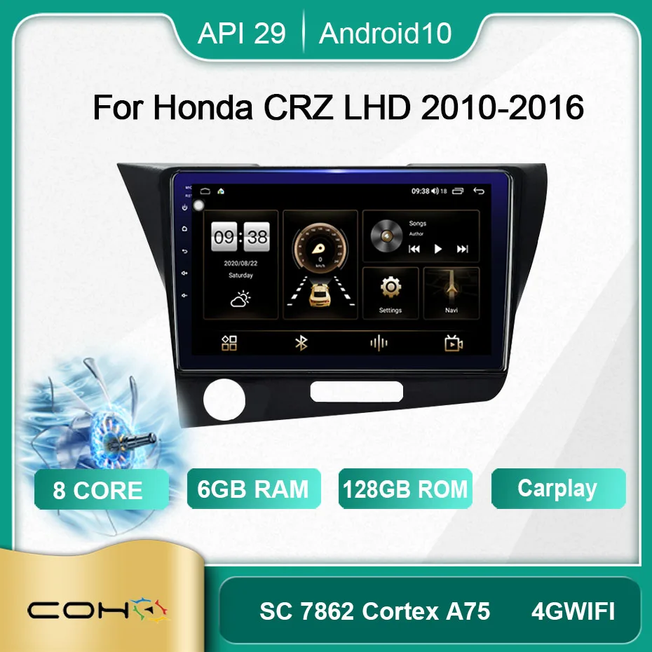 COHO For Honda CR-Z/CRZ LHD Android 10.0 Octa Core 6+128G Central Multimidia Video Android Car Radio Screen Cooling fan
COHO For Honda CR-Z/CRZ LHD Android 10.0 Octa Core 6+128G Central Multimidia Video Android Car Radio Screen Cooling fan
