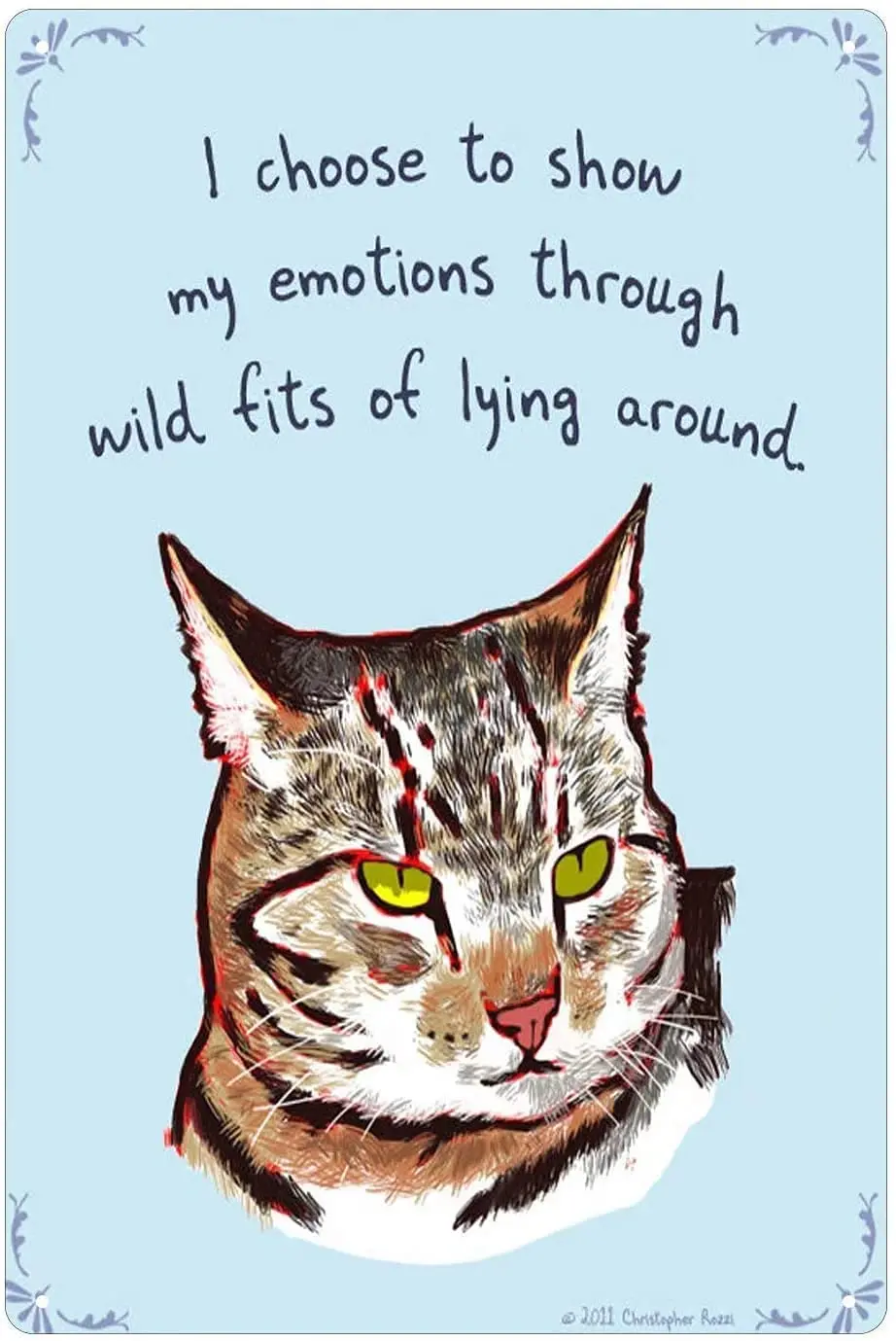 Cat Metal Tin SignI Choose To Show My Emotions Through Wild Fits Of Lying AroundFace Poster Home Bathroom Toilet Living Room
Cat Metal Tin SignI Choose To Show My Emotions Through Wild Fits Of Lying AroundFace Poster Home Bathroom Toilet Living Room