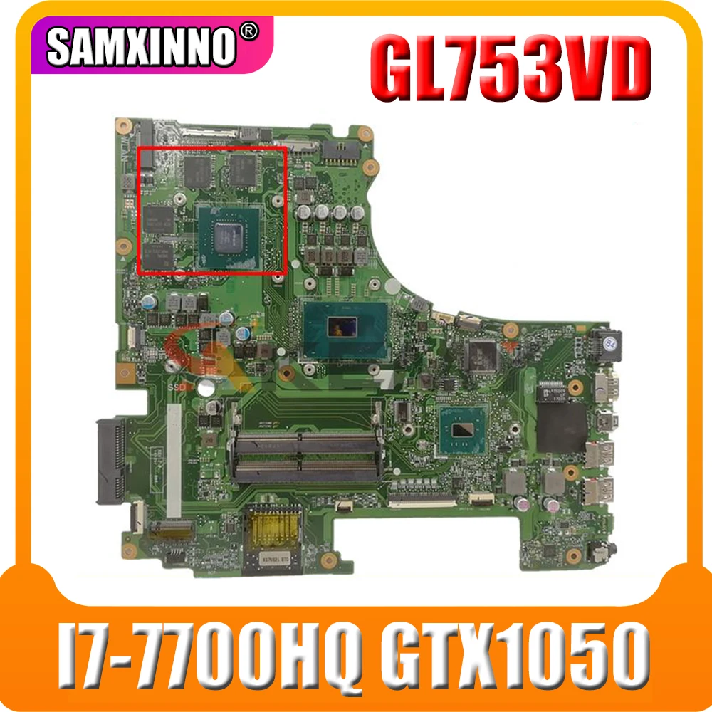 Материнская плата для ноутбука New-MB GL753VE материнская плата Asus ROG GL753V GL753VD VE FX73VD FX73V W/ I7-7700HQ/AS GTX1050
Материнская плата для ноутбука New-MB GL753VE материнская плата Asus ROG GL753V GL753VD VE FX73VD FX73V W/ I7-7700HQ/AS GTX1050