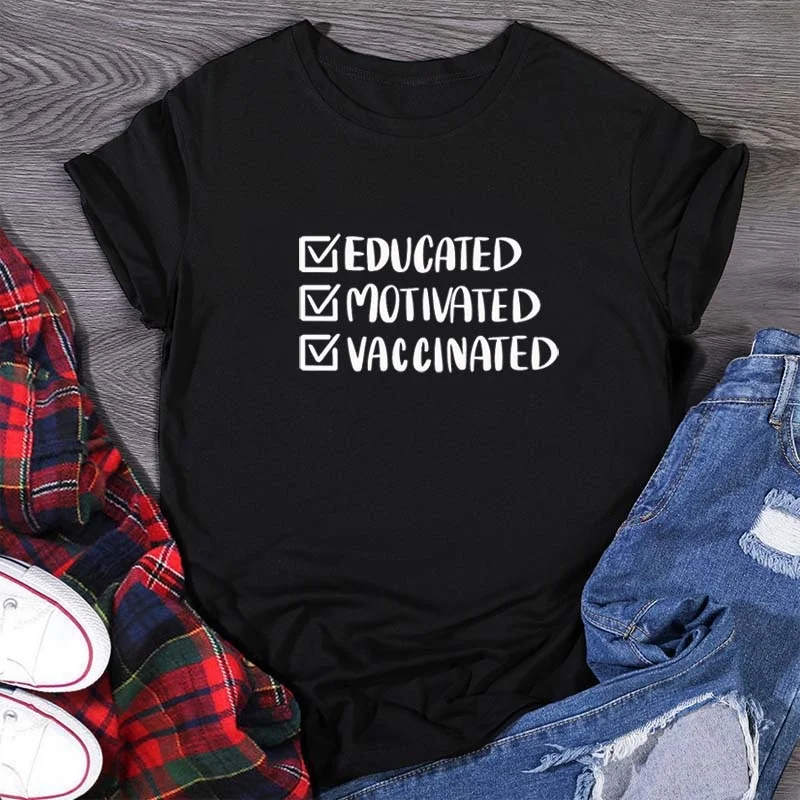 Educated Motivated Vaccinated Funny Tshirt Letter Fashion Tee Harajuku Funny T Shirt Women's Short Sleeve Tshirt jy565
Educated Motivated Vaccinated Funny Tshirt Letter Fashion Tee Harajuku Funny T Shirt Women's Short Sleeve Tshirt jy565