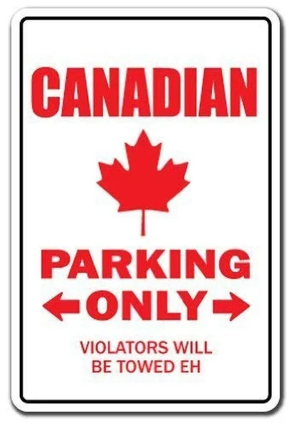 Canadian Parking Only Tin Sign art wall decoration,vintage aluminum retro metal sign
Canadian Parking Only Tin Sign art wall decoration,vintage aluminum retro metal sign