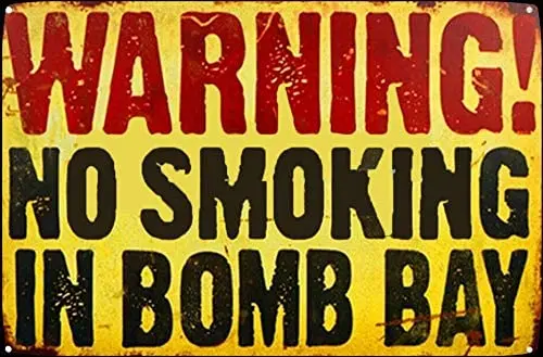 Warning! No Smoking in Bomb Bay Metal Tin Sign Plaque Garage Signs Sign Pub Bar Restaurant Decor Man Cave
Warning! No Smoking in Bomb Bay Metal Tin Sign Plaque Garage Signs Sign Pub Bar Restaurant Decor Man Cave