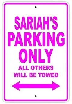 

Reflective Sign Plaque Sariah's Parking Only All Others Will Be Towed Name Caution Warning Notice Aluminum Metal Sign