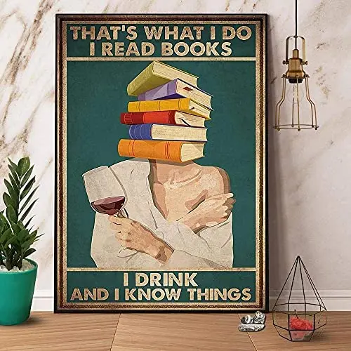 Metal Tin Signs Book and Wine I Read Books I Drink and I Know Things Poster Print Art Decor Man cave Decoration 12x16 inch
Metal Tin Signs Book and Wine I Read Books I Drink and I Know Things Poster Print Art Decor Man cave Decoration 12x16 inch