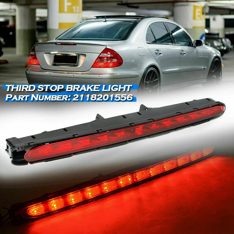 for Mercedes Benz W211 E-Class 2003-2009 LED Rear High Brake Back Light Lamp 3RD Third Stop Tail Brake Light A2118200156
for Mercedes Benz W211 E-Class 2003-2009 LED Rear High Brake Back Light Lamp 3RD Third Stop Tail Brake Light A2118200156