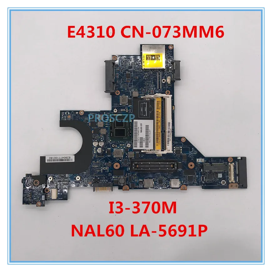 Высококачественная материнская плата для ноутбука Latitude E4310 CN 073MM6 73MM6 NAL60 LA 5691P с i3