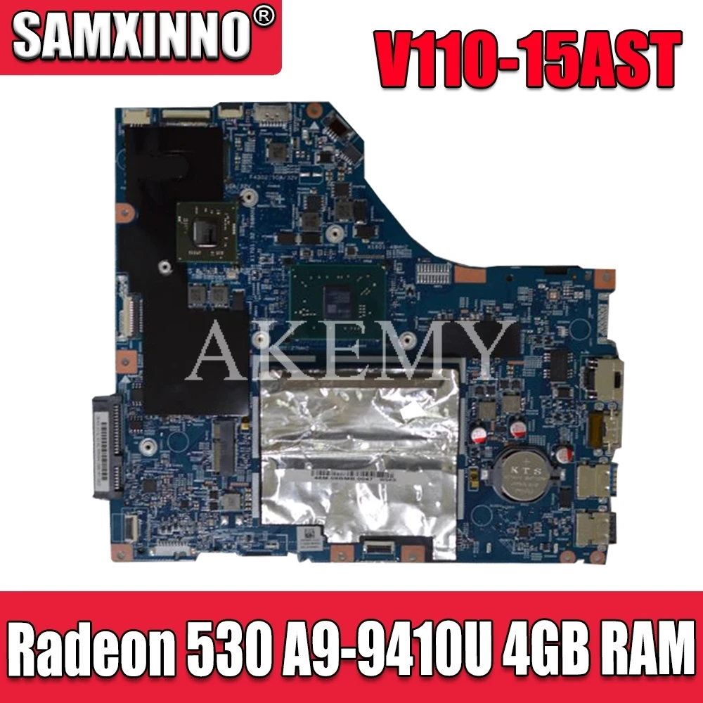 Akemy V110-15AST Motherboard For Lenovo LV114_ASR_MB 15283-2 V110-15AST Laotop Mainboard with Radeon 530 GPU A9-9410U 4GB RAM
Akemy V110-15AST Motherboard For Lenovo LV114_ASR_MB 15283-2 V110-15AST Laotop Mainboard with Radeon 530 GPU A9-9410U 4GB RAM