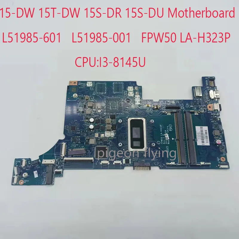 15-DW Motherboard FPW50 LA-H323P For HP 15-DW Laptop 15T-DW Motherboard 15T-DW Laptop L51985-601 L51985-001 CPU:I3-8145U DDR4
15-DW Motherboard FPW50 LA-H323P For HP 15-DW Laptop 15T-DW Motherboard 15T-DW Laptop L51985-601 L51985-001 CPU:I3-8145U DDR4
