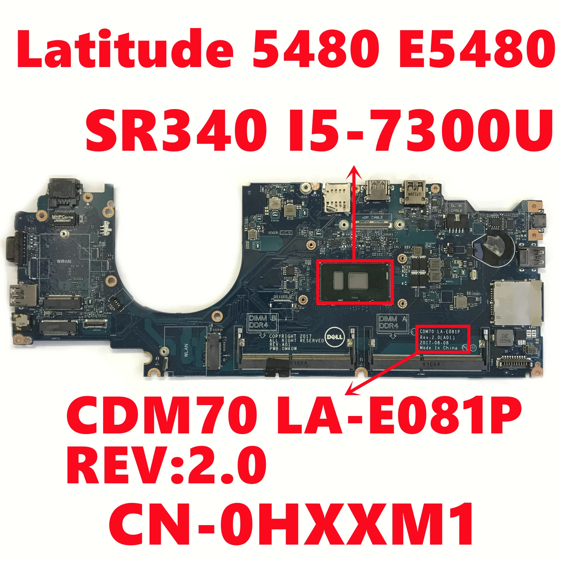CN-0HXXM1 0HXXM1 HXXM1 For Dell Latitude 5480 E5480 Laptop Motherboard CDM70 LA-E081P REV:2.0 W/ SR340 I5-7300U Fully Tested OK
CN-0HXXM1 0HXXM1 HXXM1 For Dell Latitude 5480 E5480 Laptop Motherboard CDM70 LA-E081P REV:2.0 W/ SR340 I5-7300U Fully Tested OK