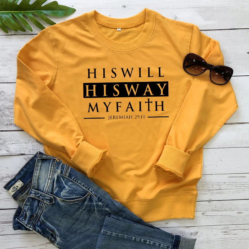 

His Will His Way My Faith Jeremiah 29:11 Sweatshirt Scripture Women Jesus Christian Bible Verse Sweatshirts Pullovers Drop Ship