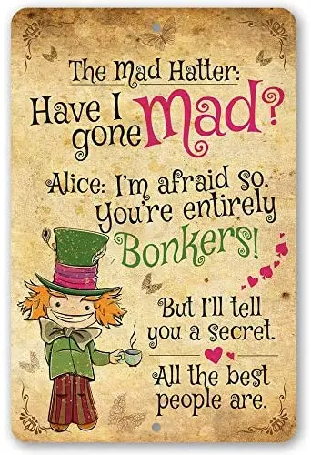 The Mad Hatter Retro Metal Tin Sign Vintage Aluminum Sign for Home Coffee Wall Decor
The Mad Hatter Retro Metal Tin Sign Vintage Aluminum Sign for Home Coffee Wall Decor
