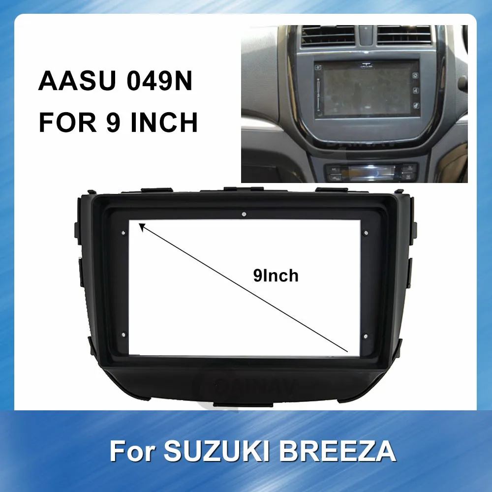 9 inch 2Din Car Radio Fascia For SUZUKI Breeza 2015-2019 car Stereo Dash Trim Install Frame Face Plate Car DVD Player frame
9 inch 2Din Car Radio Fascia For SUZUKI Breeza 2015-2019 car Stereo Dash Trim Install Frame Face Plate Car DVD Player frame