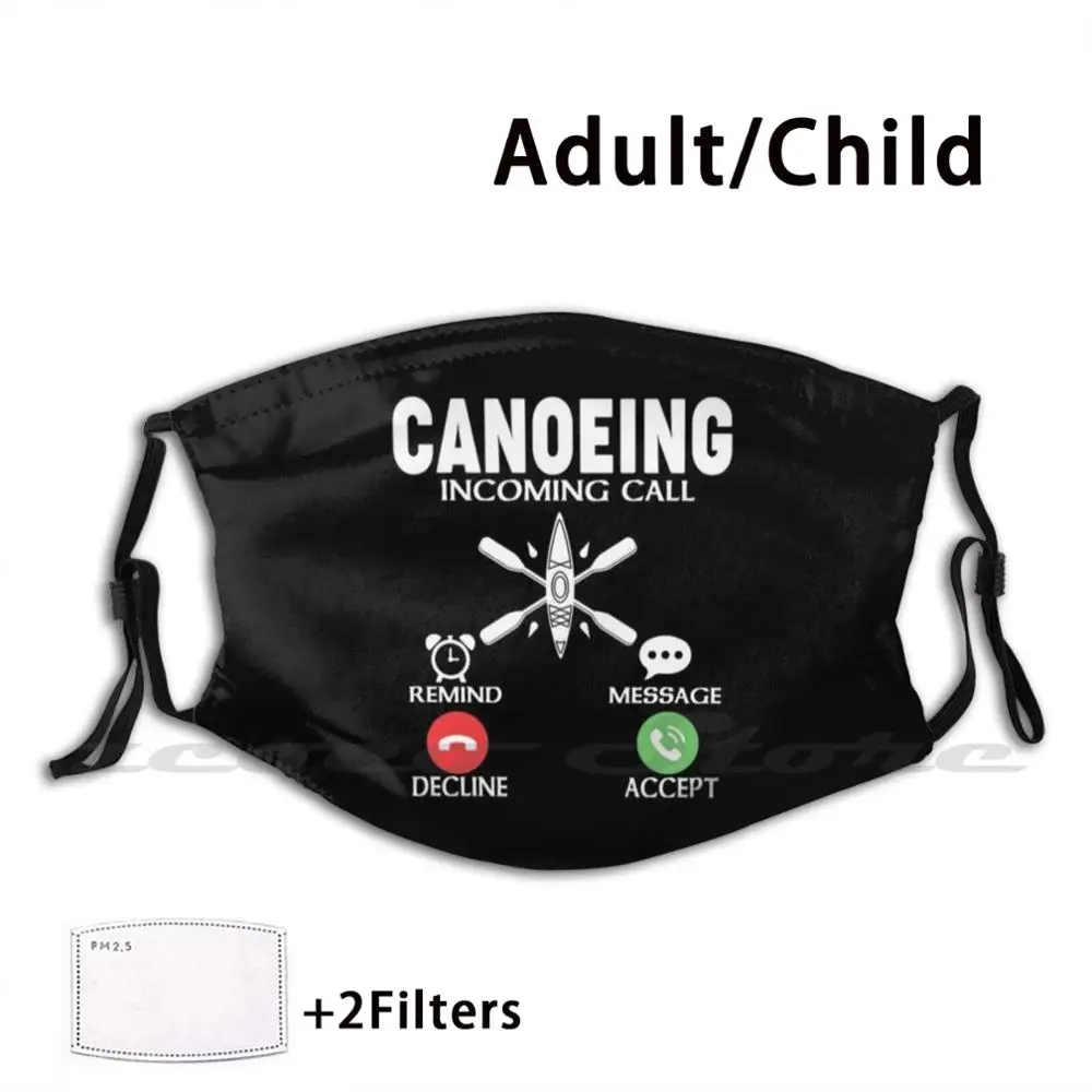 Canoeing Incoming Call , Canoeing Incoming Call Custom Pattern Washable Filter Pm2.5 Adult Kids Mask Call Canoeing Incoming
Canoeing Incoming Call , Canoeing Incoming Call Custom Pattern Washable Filter Pm2.5 Adult Kids Mask Call Canoeing Incoming