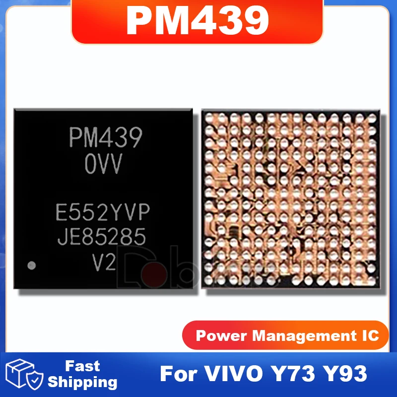 

Источник питания PM439 0VV для VIVO Y73 Y93, чип IC BGA Power IC PMIC для управления питанием, интегральные схемы, чипсет, 5 шт.
