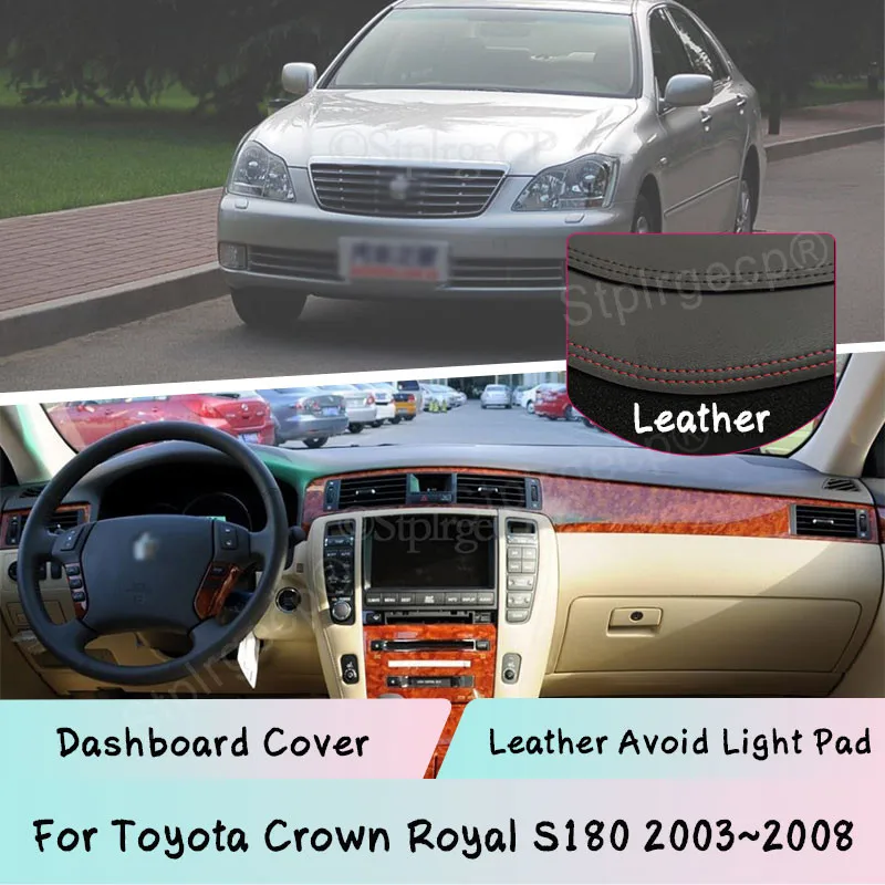 

Leather Dashboard Cover Mat For Toyota Crown Royal S180 2003~2008 Light-proof pad Sunshade Dashmat Protect panel Car Accessories