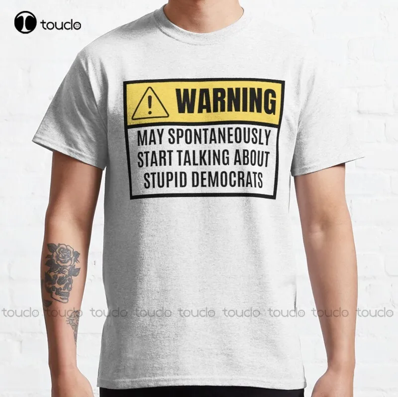New May Spontaneously Start Talking About Stupid Democrats Classic T-Shirt Cute Shirts Unisex
New May Spontaneously Start Talking About Stupid Democrats Classic T-Shirt Cute Shirts Unisex