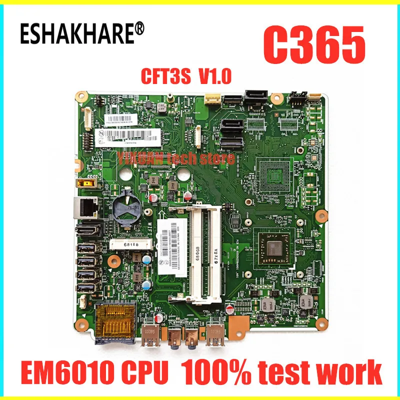 ESHAKHARE/CFT3S V1.0 для lenovo C365 материнская плата EM6010 процессор 6050A2594901.A01 DDR3L 100% тесты