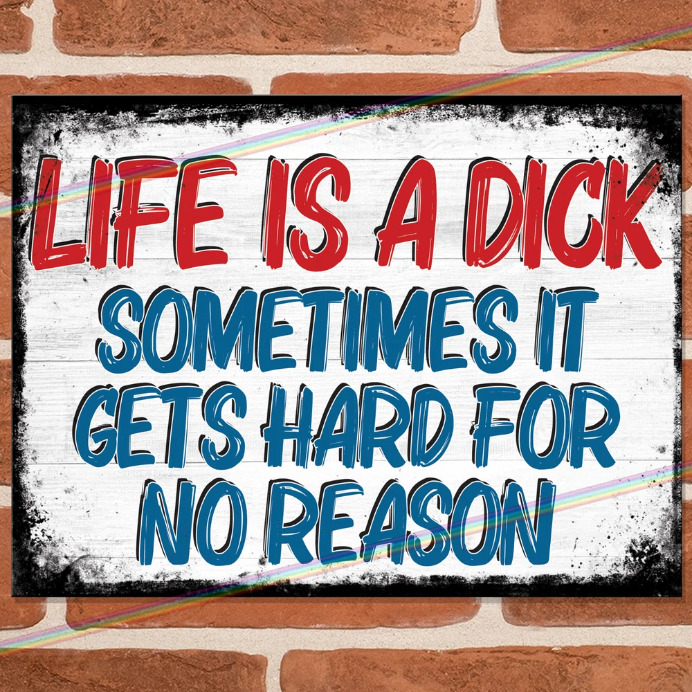 LIFE IS A DICK-letreros de Metal para pared, placa de Estaño con diseño divertido, para Bar, Pub, Retro
LIFE IS A DICK-letreros de Metal para pared, placa de Estaño con diseño divertido, para Bar, Pub, Retro