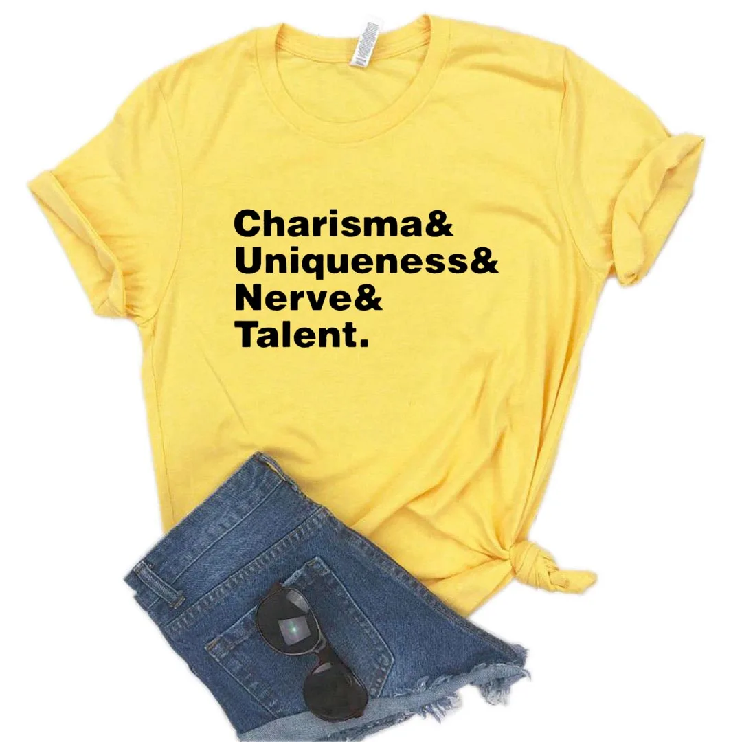 Charisma, Uniqueness, Nerve and Talent Print Women tshirt Cotton Casual Funny t shirt Gift Lady Yong Girl Top Tee A-1192
Charisma, Uniqueness, Nerve and Talent Print Women tshirt Cotton Casual Funny t shirt Gift Lady Yong Girl Top Tee A-1192