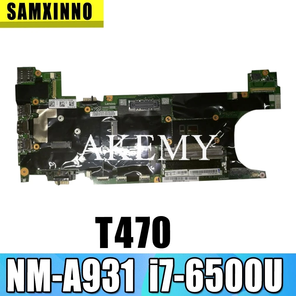 Akemy NM-A931 Motherboard For Lenovo Thinkpad T470 NM-A931 Laotop Mainboard with i7-6500U CPU
Akemy NM-A931 Motherboard For Lenovo Thinkpad T470 NM-A931 Laotop Mainboard with i7-6500U CPU