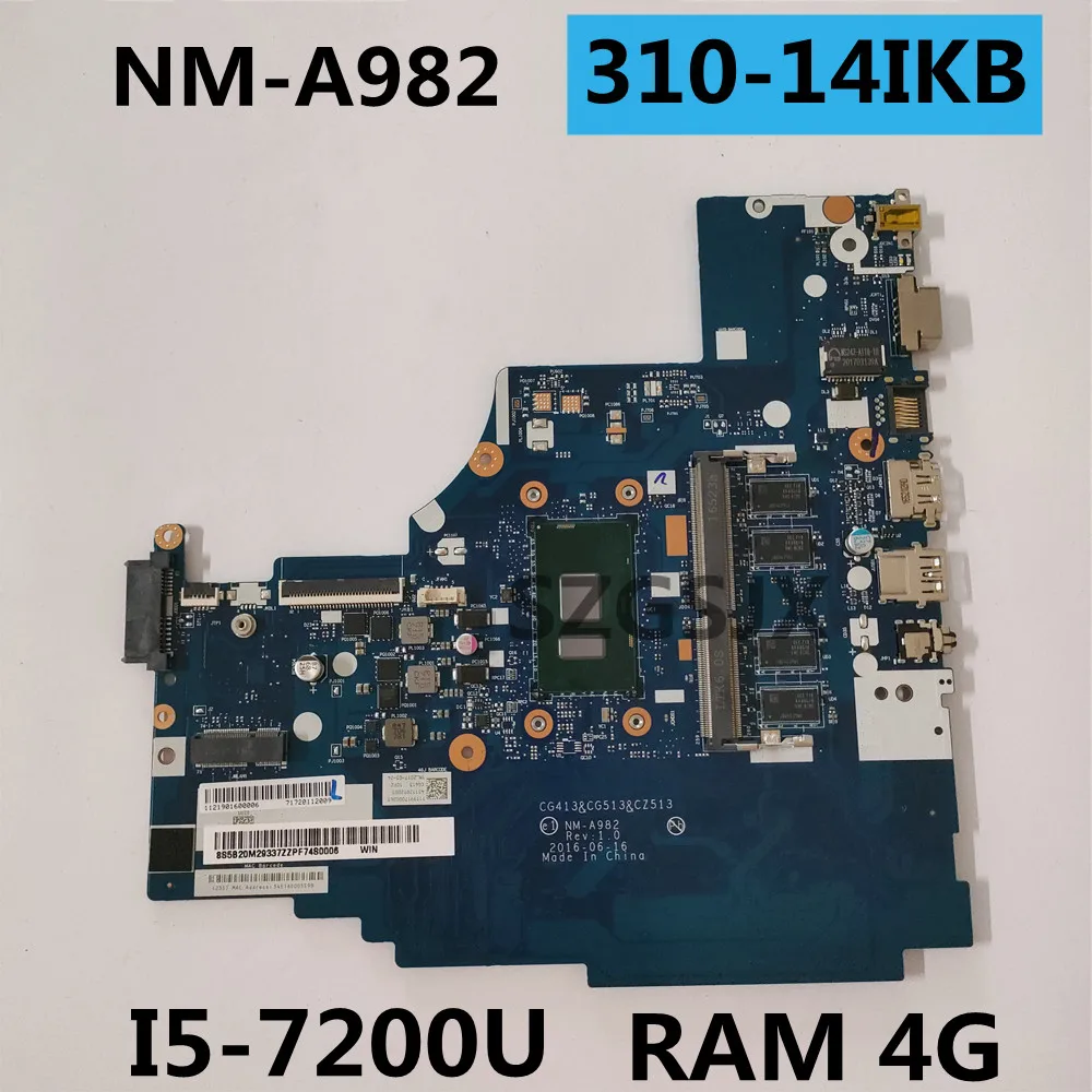 NM-A982 Laptop motherboard For Lenovo 310-14IKB original mainboard 4G-RAM I5-7200U
NM-A982 Laptop motherboard For Lenovo 310-14IKB original mainboard 4G-RAM I5-7200U