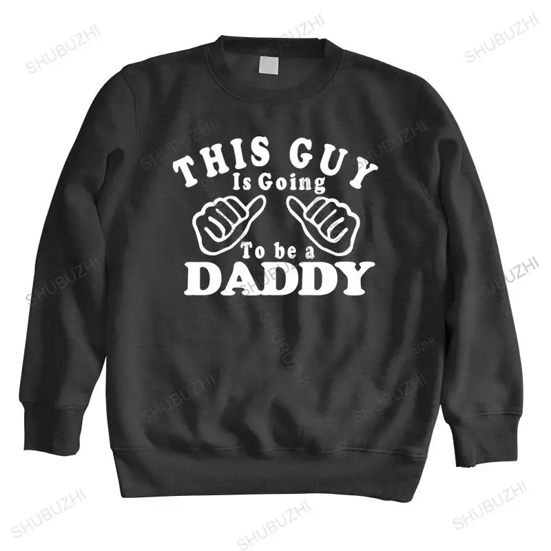 autumn winter hoodies Man crew neck hoodie THIS GUY IS GOING TO BE A DADDY brand winter hoodie for boys brand men autumn hoodie
autumn winter hoodies Man crew neck hoodie THIS GUY IS GOING TO BE A DADDY brand winter hoodie for boys brand men autumn hoodie