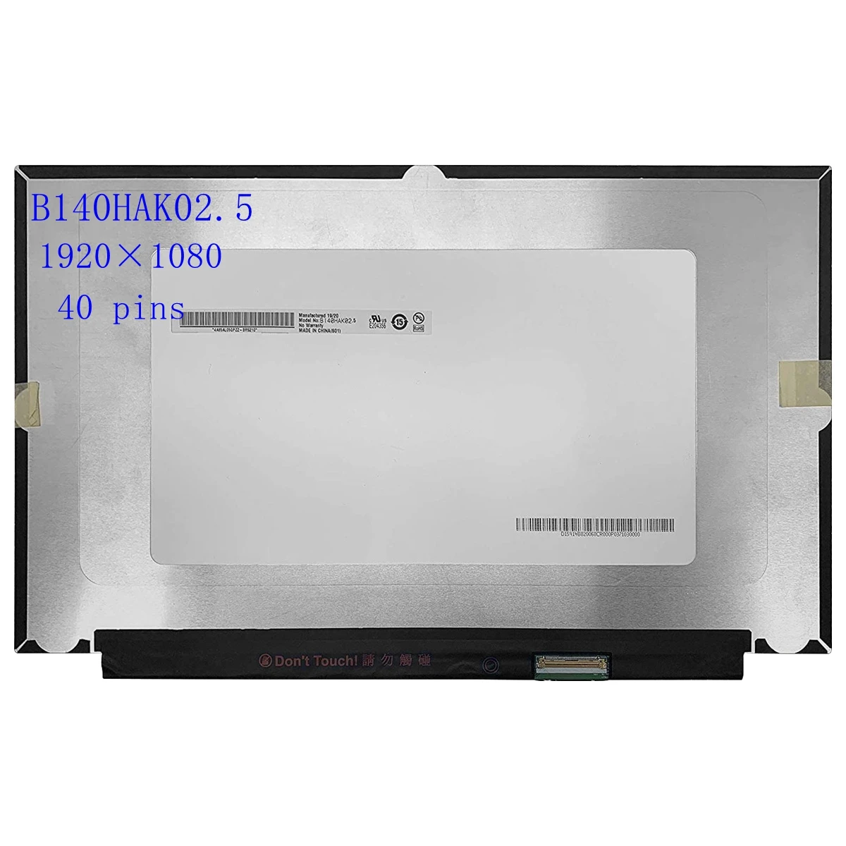 14.0" slim B140HAK02.5 LCD touch Screen Display Panel IPS 300 cd/m² brightness FHD 1920*1080 matrix 40 pins edp
14.0" slim B140HAK02.5 LCD touch Screen Display Panel IPS 300 cd/m² brightness FHD 1920*1080 matrix 40 pins edp