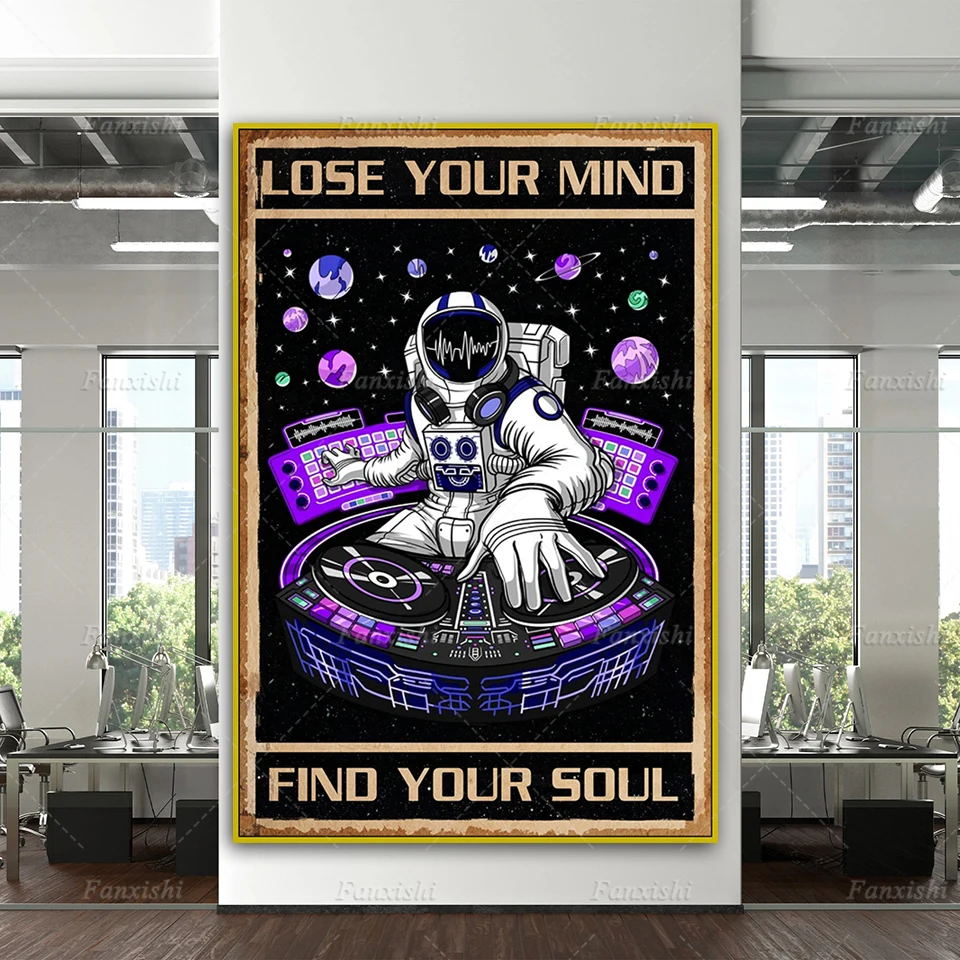 

Astronaut Dj Music Lovers Poster Lose Your Mind Find Your Soul Poster Living Room Decor Canvas Wall Art Prints Christmas Gifts