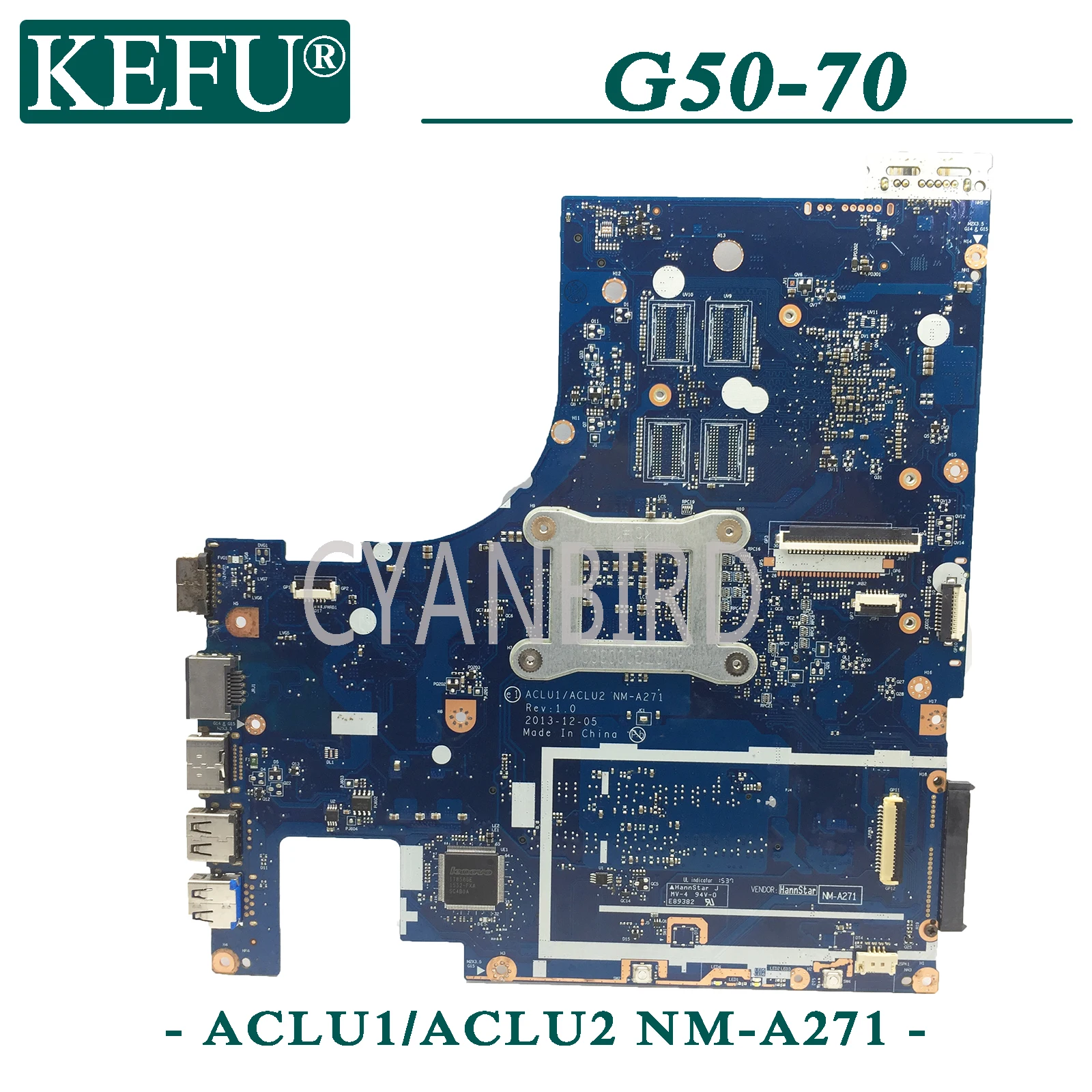 KEFU NM-A271 original mainboard for Lenovo G50-70 with I3-4010U R5-M230 Laptop motherboard
KEFU NM-A271 original mainboard for Lenovo G50-70 with I3-4010U R5-M230 Laptop motherboard