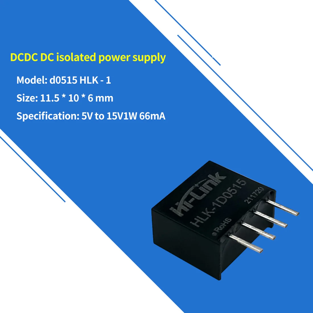 HLK-1D0515 11.5*10*6mm 5V to 15V66mA DCDC Industrial Power Module 1D0515 Small Size SPI Isolated Unregulated Module
HLK-1D0515 11.5*10*6mm 5V to 15V66mA DCDC Industrial Power Module 1D0515 Small Size SPI Isolated Unregulated Module