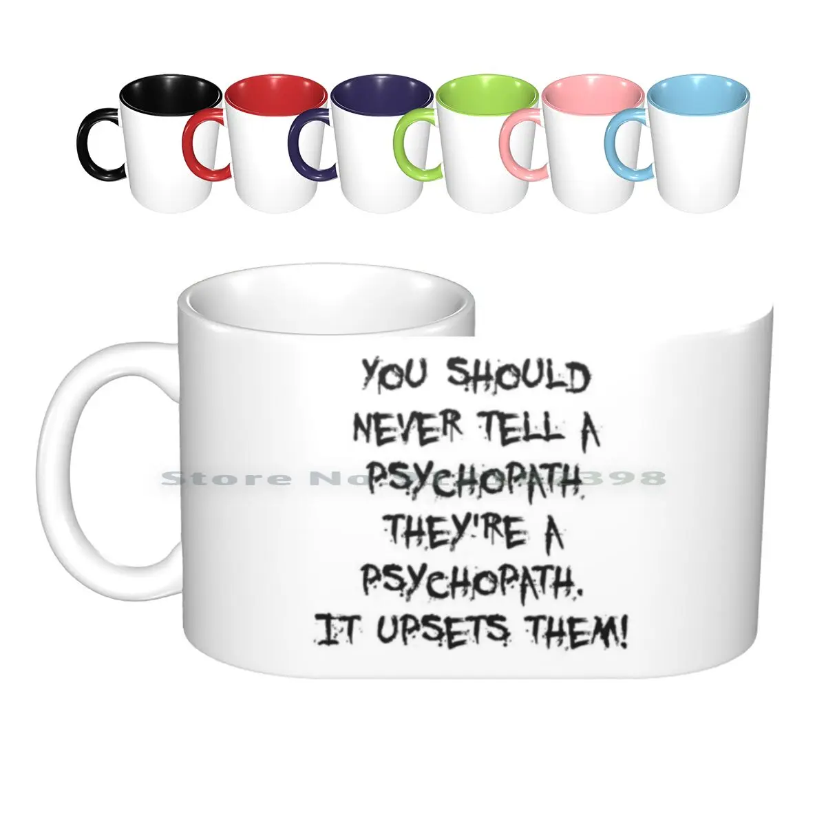

You Should Never Tell A Psychopath They&#39 ; Re A Psychopath Ceramic Mugs Coffee Cups Milk Tea Mug Killing Eve Villanelle