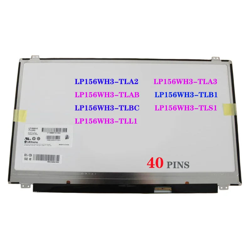 LP156WH3-TLA2 LP156WH3-TLA3 LP156WH3-TLAB LP156WH3-TLB1 LP156WH3-TLBC LP156WH3-TLS1 LP156WH3-TLL1 Laptop Screen LVDS 40 Pins
LP156WH3-TLA2 LP156WH3-TLA3 LP156WH3-TLAB LP156WH3-TLB1 LP156WH3-TLBC LP156WH3-TLS1 LP156WH3-TLL1 Laptop Screen LVDS 40 Pins