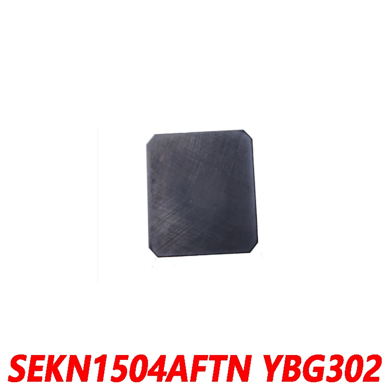 100% Original SEKN1504AFTN YBG302 10pcs Carbide blade CNC lathe blade Milling insert Processing stainless steel High Quality
100% Original SEKN1504AFTN YBG302 10pcs Carbide blade CNC lathe blade Milling insert Processing stainless steel High Quality