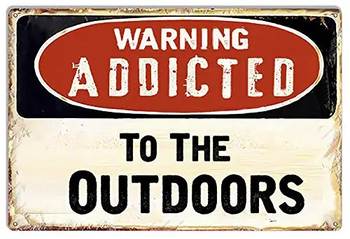 Vintage Metal Tin Sign Addicted to The Outdoors Warning for Home Bar Pub Kitchen Garage Restaurant Wall Deocr Plaque Signs
Vintage Metal Tin Sign Addicted to The Outdoors Warning for Home Bar Pub Kitchen Garage Restaurant Wall Deocr Plaque Signs