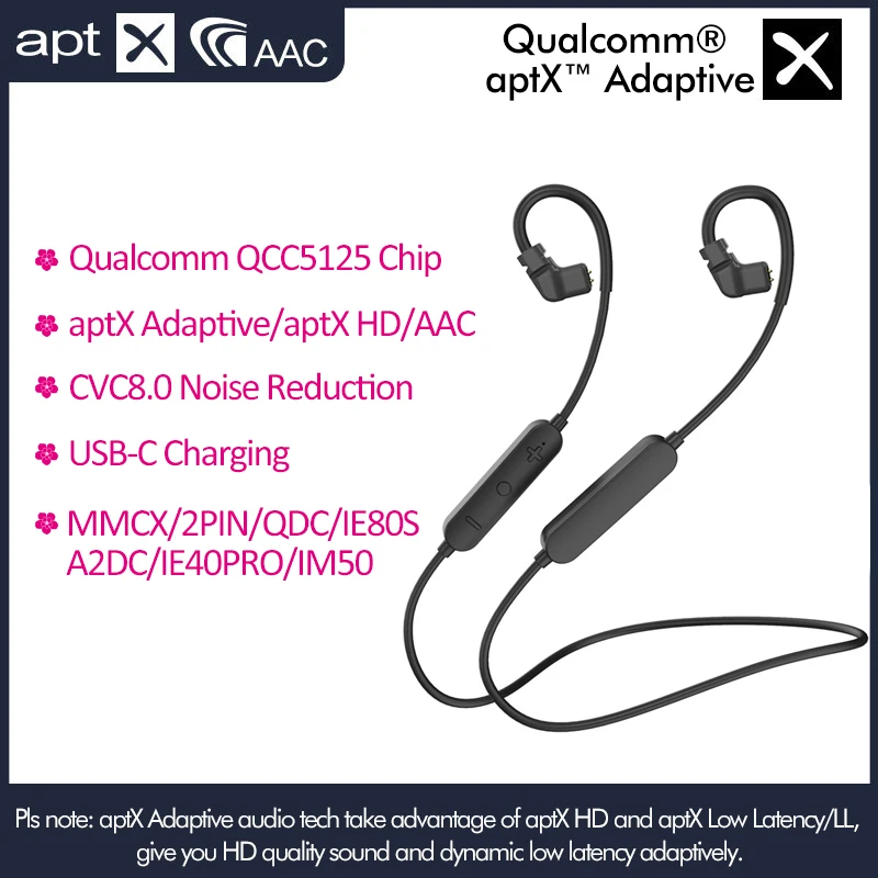 QCC5125 aptX Adaptive Wireless Bluetooth 5.0 Aptx HD tws fone port Earphone Headset Cable MMCX 0.78MM 2PIN TFZ KZ BGVP with Mic
QCC5125 aptX Adaptive Wireless Bluetooth 5.0 Aptx HD tws fone port Earphone Headset Cable MMCX 0.78MM 2PIN TFZ KZ BGVP with Mic