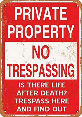 

8x12 in Metal Sign is There Life After Death Trespass Here and Find Out Rusty