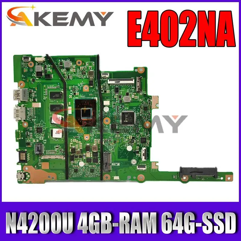 Материнская плата Akemy E402NA для ASUS E402N, E502N, E402NA, E502NA, R417N, материнская плата Laotop с N4200U, 4GB-RAM, 64G-SSD 
Материнская плата Akemy E402NA для ASUS E402N, E502N, E402NA, E502NA, R417N, материнская плата Laotop с N4200U, 4GB-RAM, 64G-SSD