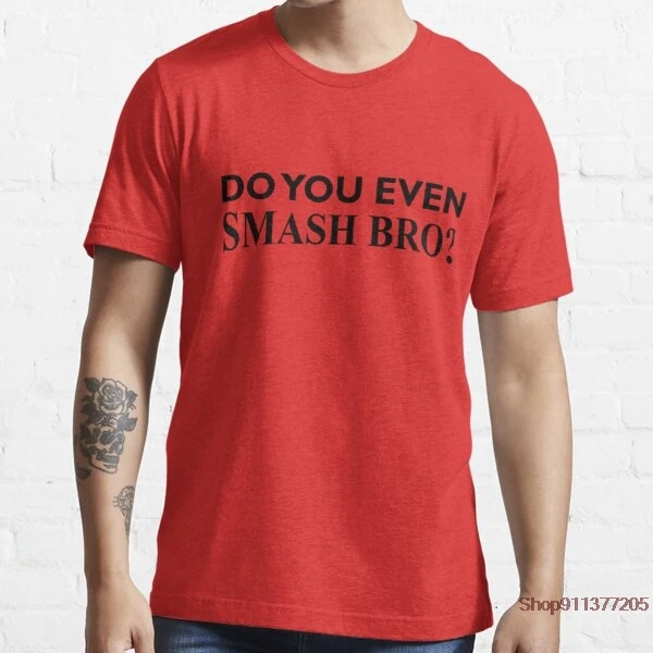 Do You Even Smash Bro Men t-shirt Unisex Design Tee Shirt Summer Tops Short Sleeve 100% Cotton Vogue Style t shirts for men
Do You Even Smash Bro Men t-shirt Unisex Design Tee Shirt Summer Tops Short Sleeve 100% Cotton Vogue Style t shirts for men
