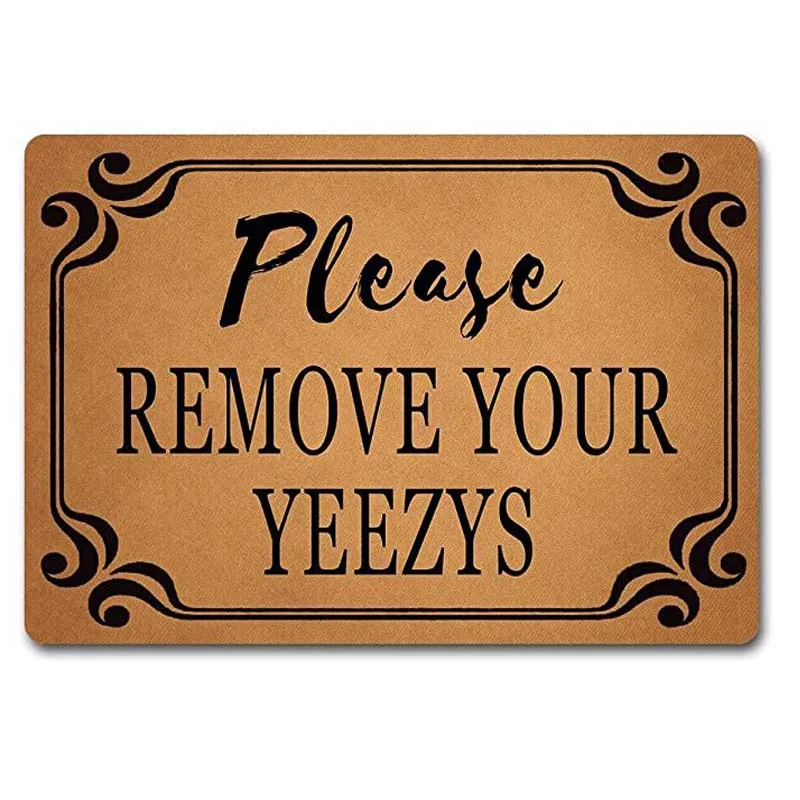 The Front DoorDoor Mats Please Remove Your Yeezys Doormat Monogram Welcome Door Rugs Non-Woven Fabric Top with a Anti-Slip Flann
The Front DoorDoor Mats Please Remove Your Yeezys Doormat Monogram Welcome Door Rugs Non-Woven Fabric Top with a Anti-Slip Flann