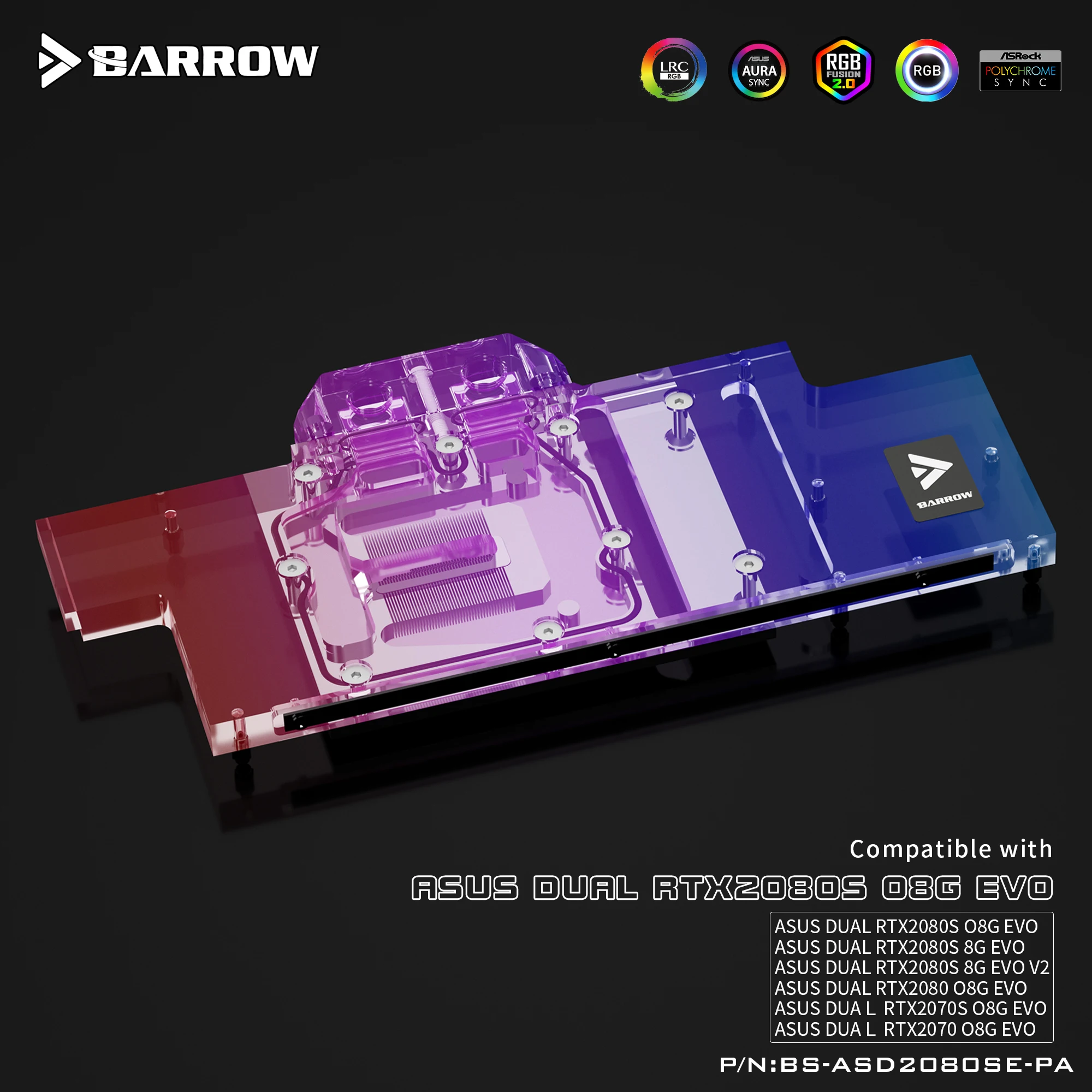 Barrow BS-ASD2080SE-PA Full Coverage Water Cooling Block for ASUS DUAL 2080S Graphics Card
Barrow BS-ASD2080SE-PA Full Coverage Water Cooling Block for ASUS DUAL 2080S Graphics Card